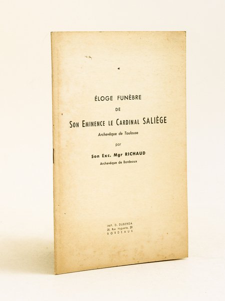 Eloge funèbre de Son Eminence le Cardinal Saliège Archevêque de …