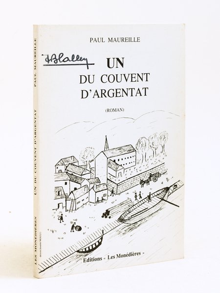 Un du couvent d'Argentat (roman) [ Livre dédicacé par l'auteur …
