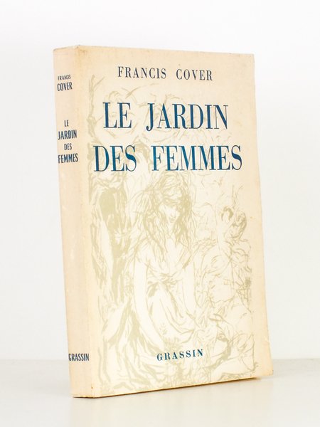 Le Jardin des Femmes [ exemplaire dédicacé par l'auteur ]