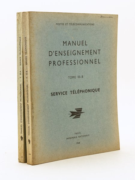 Manuel d'Enseignement Professionnel. Tome III-A : Service Télégraphique ; Tome …