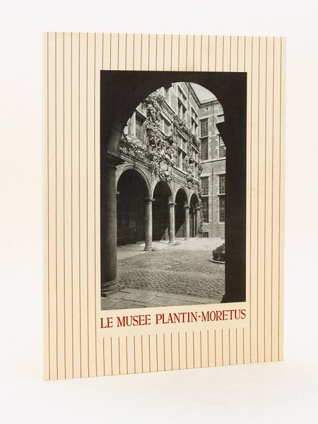 Le Musée Plantin-Moretus [ édition de luxe - exemplaire numéroté …