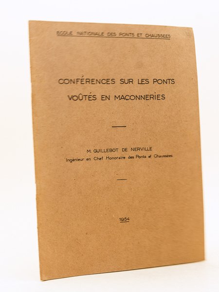 Conférences sur les Ponts voûtés en Maçonnerie. Ecole Nationale des …