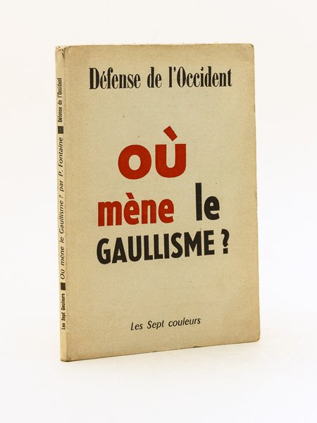 Où mène le Gaullisme ? [ Livre dédicacé par l'auteur …