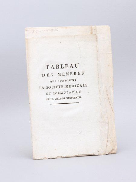 Tableau des Membres qui composent la Société Médicale et d'Emulation …