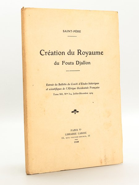 Création du Royaume du Fouta Djallon [ Edition originale - …