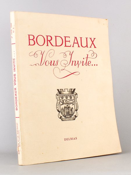 Bordeaux vous invite. ( Bordeaux et le Sud-Ouest, revue économique …