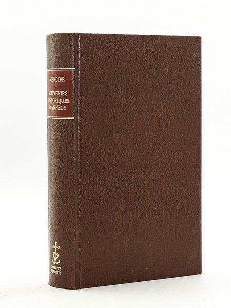 Souvenirs historiques d'Annecy jusqu'à la Restauration