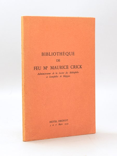 Bibliothèque de Feu Me Maurice Crick, Administrateur de la Société …