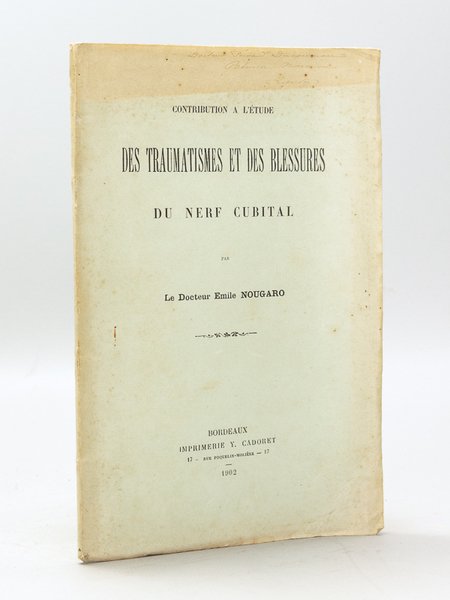 Contribution à l'Etude des Traumatismes et des Blessures du Nerf …