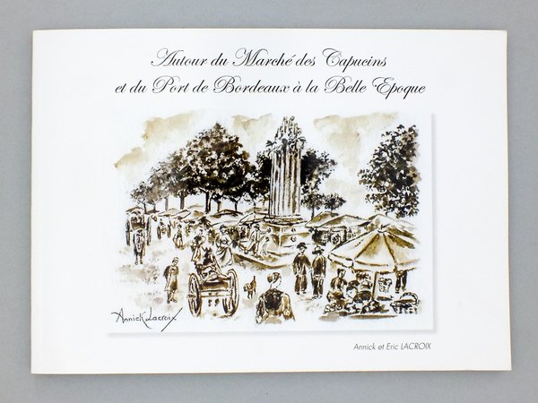 Autour du Marché des Capucins et du Port de Bordeaux …