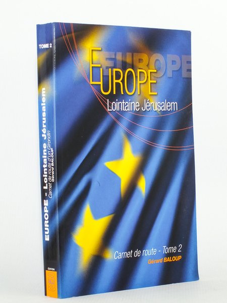 Europe, lointaine Jérusalem : carnet de route d'un Girondin - …