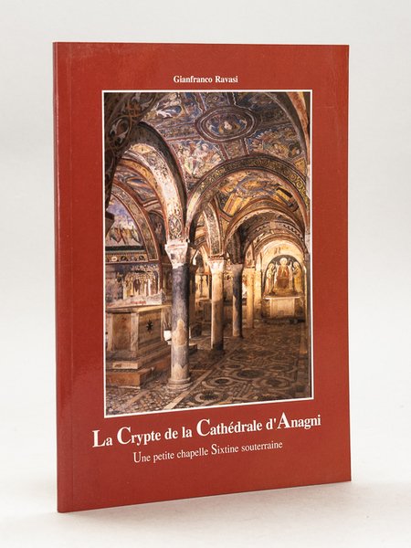La Crypte de la Cathédrale d'Anagni. Une petite chapelle Sixtine …