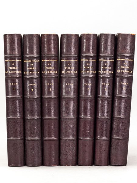 Mémoires-Journaux de Pierre de l'Estoile. Edition pour la première fois …
