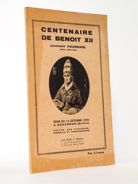 Centenaire de Benoît XII (Jacques Fournier), Pape 1334-1342. Fêtes du …