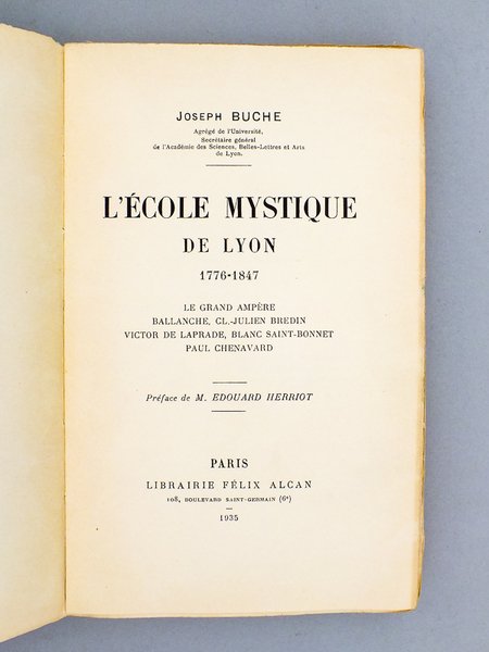 L'école mystique de Lyon, 1776-1847 : le grand Ampère, Ballanche, …