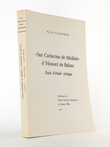 Sur Catherine de Médicis d'Honoré de Balzac - étude critique …