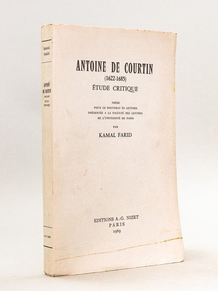 Antoine de Courtin (1622-1685). Etude critique [ Edition originale ] …