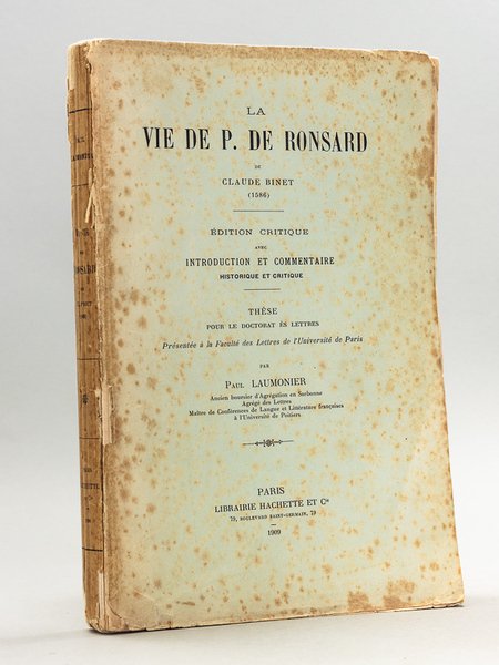 La Vie de P. de Ronsard de Claude Binet (1586). …