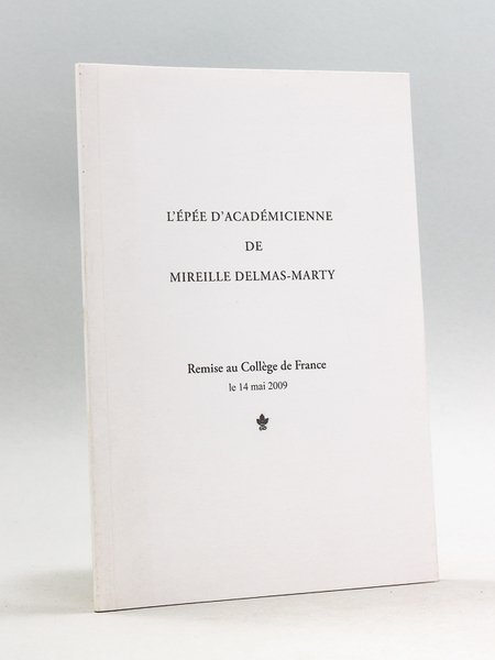 L'épée d'académicienne de Mireille Delmas-Marty. Remise au Collège de France …