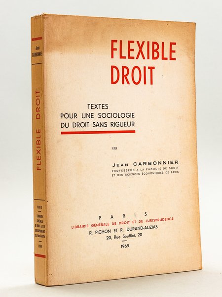 Flexible Droit. Textes pour une Sociologie du Droit sans rigueur …