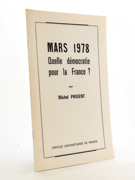 Mars 1978, quelle démocratie pour la France ? [ exemplaire …