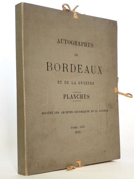 Autographes de personnages ayant marqué dans l'Histoire de Bordeaux et …