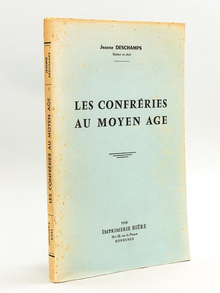 Les Confréries au Moyen-Age [ Edition originale - Livre dédicacé …