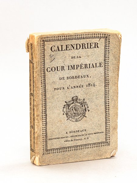 Calendrier de la Cour Impériale de Bordeaux, pour l'Année Commune …