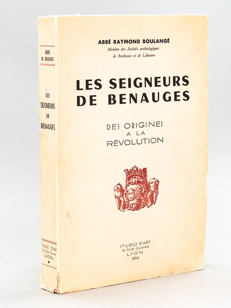 Les Seigneurs de Benauges, des Origines à la Révolution [ …