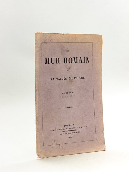 Le Mur Romain dans la Vallée du Peugue [ Edition …