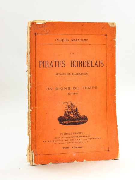 Les Pirates bordelais. Affaire de l'Alexandre. Un signe du temps …