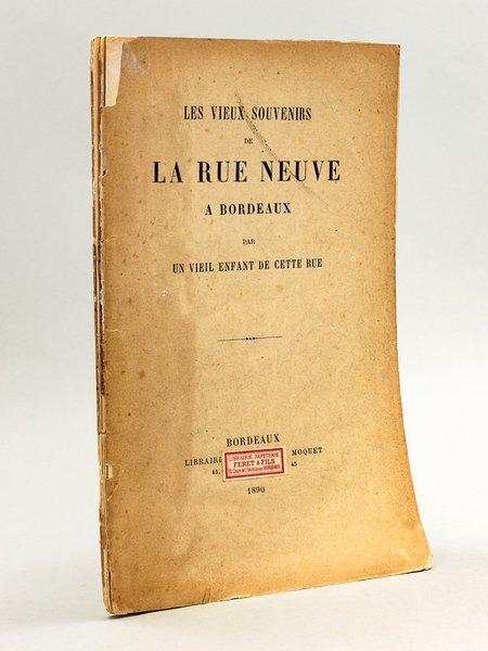 Les Vieux Souvenirs de La Rue Neuve à Bordeaux par …