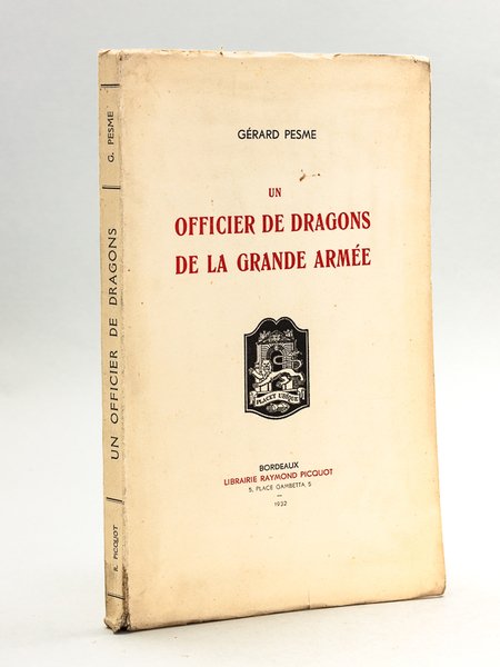 Un Officier de Dragons de la Grande Armée : le …
