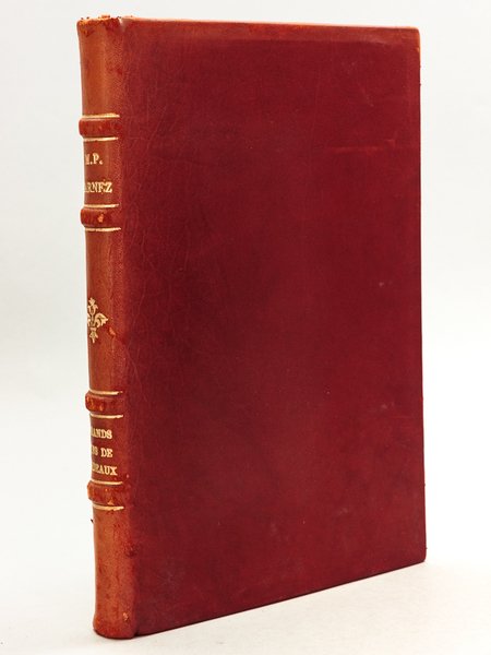 Les Grands Vins de Bordeaux. Suivi d'une Leçon du Professeur …