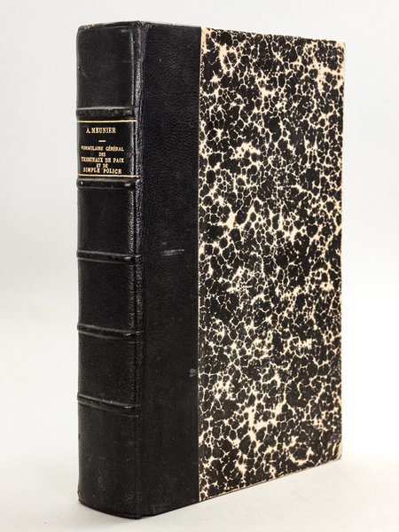 Formulaire Général des Tribunaux de Paix et de simple Police. …