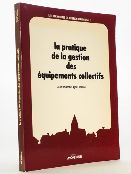 La Pratique de la gestion des équipements collectifs : Analyse …