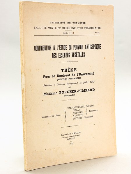 Contribution à l'étude du pouvoir antiseptique des essences végétales. Thèse …