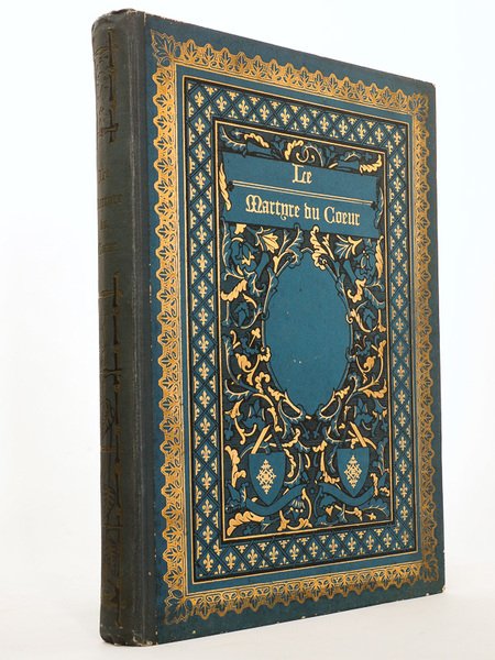 Le martyre du coeur : Scènes de la vie intime …