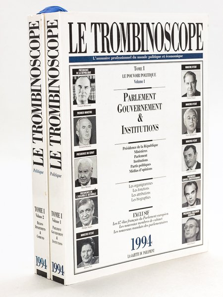 Le Trombinoscope. Année 1994 Tome I : Le Pouvoir Politique …