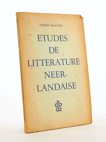 Etudes de littérature néerlandaise [ exemplaire dédicacé par l'auteur ] | Immagine principale