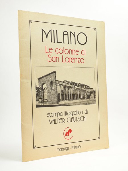 Milano , Le colonne di San Lorenzo - stampa litografica …