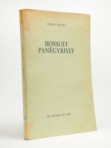 Bossuet panégyriste [ exemplaire dédicacé par l'auteur ]