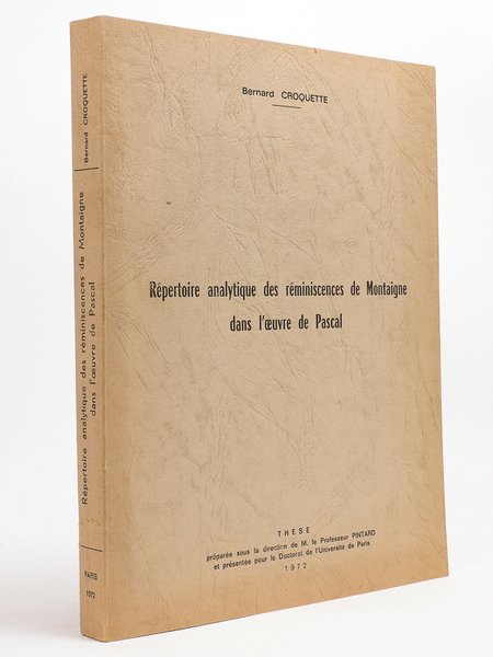 Répertoire analytique des réminiscences de Montaigne dans l'oeuvre de Pascal …