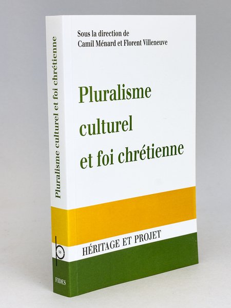 Pluralisme culturel et foi chrétienne. Actes du Congrès de la …