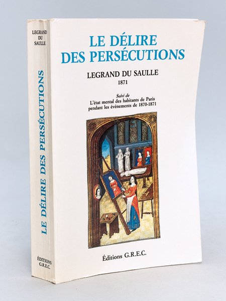 Le Délire des Persécutions. Suivi de : L'état mental des … | Immagine principale