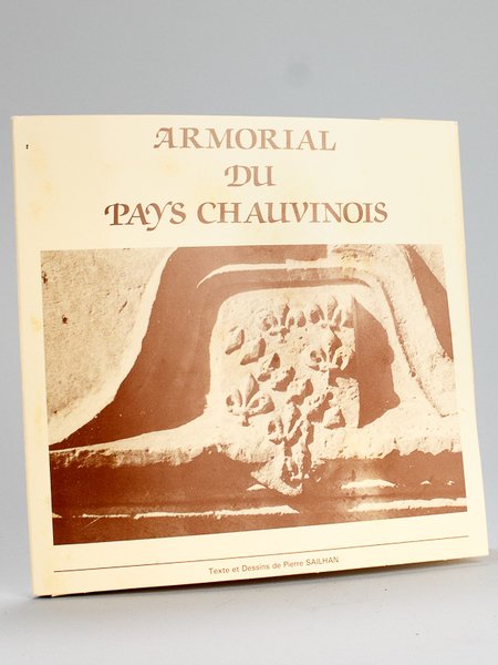 Armorial du Pays Chauvinois [ Livre dédicacé par l'auteur - …