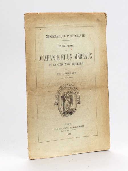 Numismatique protestante. Description de quarante et un Méreaux de la …