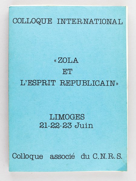 Colloque International : "Zola et l'Esprit Républicain" Limoges 21-22-23 Juin …