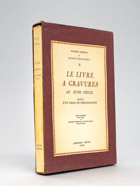 Le Livre à Gravures au Dix-huitième siècle, suivi d'un Essai …