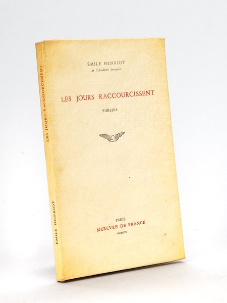 Les Jours raccourcissent. Poésies [ Edition originale ]